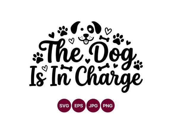 Dog is in Charge Cute Dog Face Vector