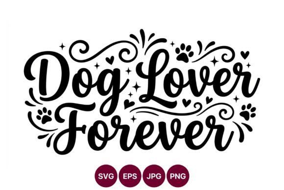 Dog Lover Forever Script Calligraphy Art