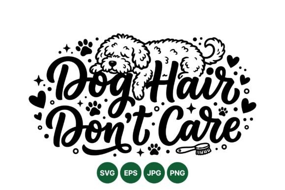 Playful Dog Hair Quote Design